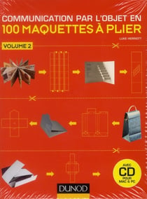 Communication par l'objet en 100 maquettes à plier t.2