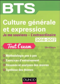 Bts - culture générale et expression 2016/2017 bts - je me souviens, l'extraordinaire