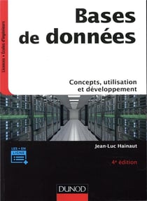 Bases de données : Concepts, utilisation et développement (4e édition)