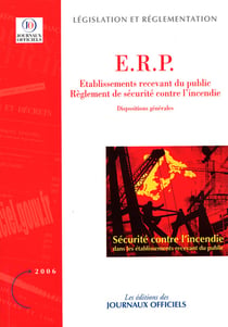 E.r.p. - réglement de sécurité contre l'incendie - dispositions générales