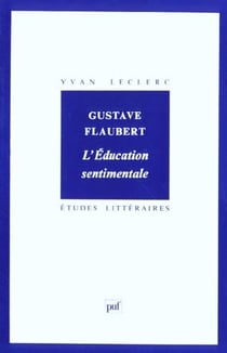 ETUDES LITTERAIRES Tome 58 : l'éducation sentimentale, de Gustave Flaubert