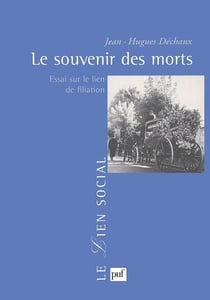 Le souvenir des morts - l'essai sur le lien de filiation