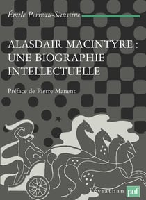 Alasdair Macintyre, une biographie intellectuelle