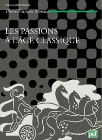 Les passions de l'âge classique Tome 2