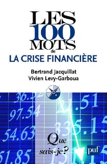 Les 100 mots de la crise financière (2e édition)