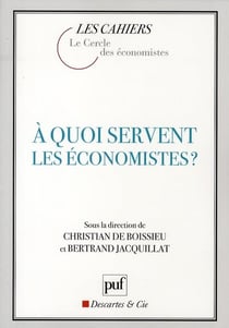 À quoi servent les économistes ?
