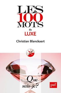 Les 100 mots du luxe (2e édition)