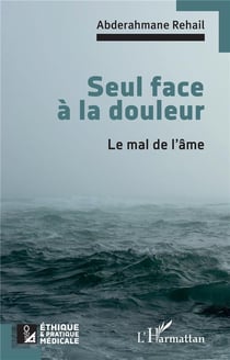 Seul face à la douleur : Le mal de l'âme