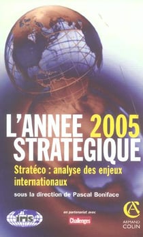 L'annee strategique 2005 - strateco : analyse des enjeux internationaux