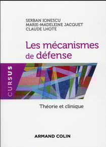 Les mécanismes de défense - théorie et clinique