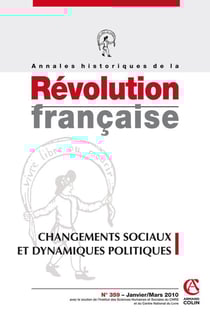 Annales historiques de la révolution française n.359 : changements sociaux et dynamiques politiques