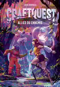 Craftquest Tome 2 : Alliés ou ennemis
