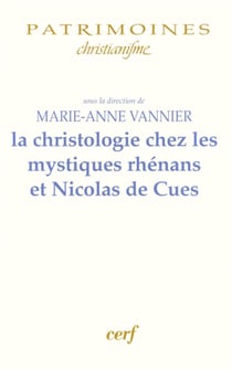 La christologie chez les mystiques rhénans et Nicolas de Cues