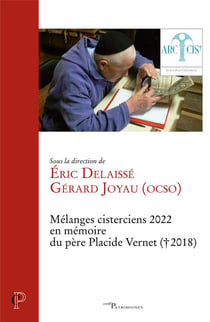Mélanges cisterciens 2022 en mémoire du père Placide Vernet (2018) - En mémoire du père Placide Vern