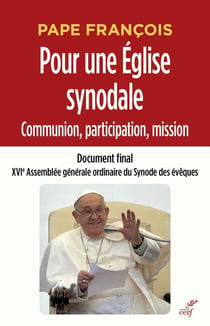 Pour une église synodale : Communion, participation, mission - Document final, XVIe Assemblée générale ordinaire du Synode des évêques