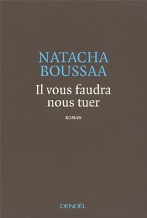 Il vous faudra nous tuer