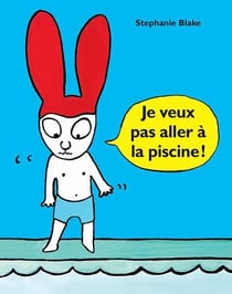 Je veux pas aller à la piscine !