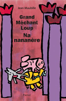 Grand méchant loup nananère