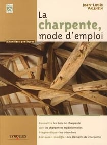 La charpente, mode d'emploi