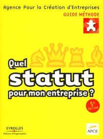 Quel statut pour mon entreprise ? (5e édition)