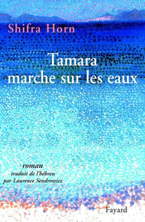 Tamara marche sur les eaux