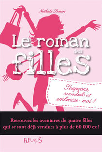 Le roman des filles Tome 5 : soupçons, scandale et embrasse-moi !
