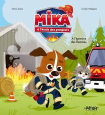 Mika à l'école des pompiers : A l'épreuve des flammes