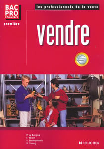Vendre 1e bac professionnel - livre de l'eleve
