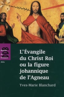 L'Evangile de Christ roi ou la figure johannique de l'agneau