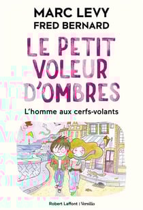 Le petit voleur d'ombres Tome 7 : L'homme aux cerfs-volants