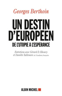 Un destin européen - de l'utopie à l'espérance