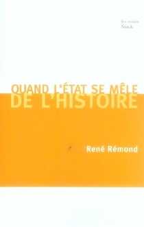 Quand l'Etat se mêle de l'Histoire