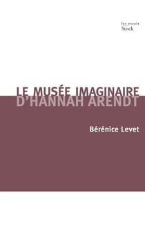 LE MUSEE IMAGINAIRE D'HANNAH ARENDT