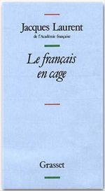 LE FRANCAIS EN CAGE