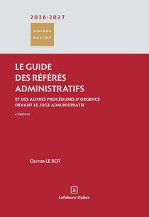 Le guide des référés administratifs : Et des autres procédures d'urgence devant le juge administratif (édition 2026/2027)
