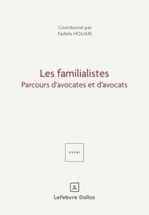 Les familialistes : Parcours d'avocates et d'avocats