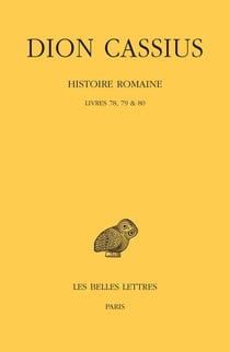 Histoire romaine, livres 78, 79 & 80
