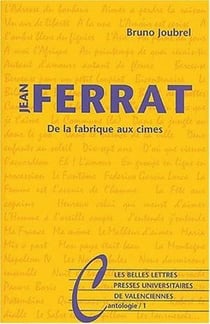 Jean Ferrat : De la fabrique aux cimes