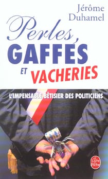 Perles, gaffes et vacheries