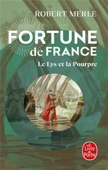 Fortune de France Tome 10 - le lys et la pourpre