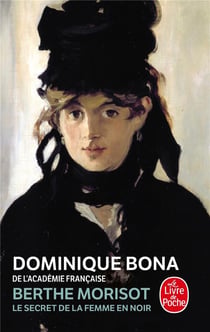 Berthe Morisot - le secret de la femme en noir