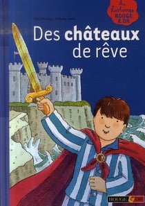 Des châteaux de rêve