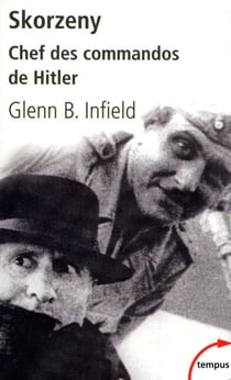 Skorzeny chef des commandos de Hitler