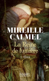 La reine de lumière Tome 1 - Elora