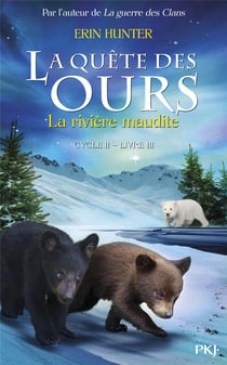 La quête des ours - cycle 2 Tome 3 : la rivière maudite