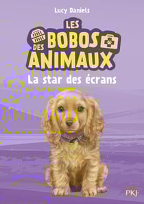 Les bobos des animaux Tome 4 : la star des écrans