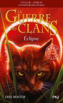 La guerre des clans - cycle 3 - le pouvoir des étoiles Tome 4 : éclipse