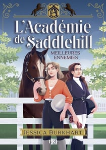 L'Académie de Saddlehill - Tome 1 Meilleures ennemies