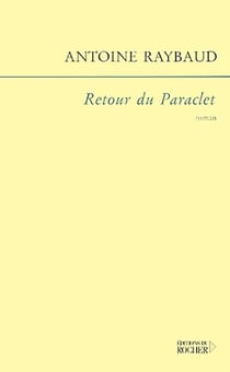 Retour du Paraclet : Roman(s)