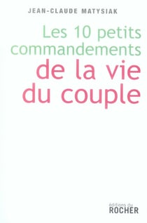 Les dix petits commandements de la vie du couple